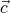 ⃗c